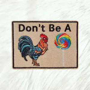 Don't Be A C*ck Sucker Lollipop Rooster Embroidery Iron On Patch